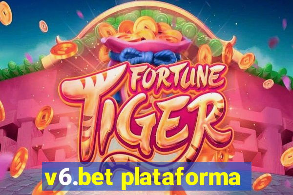 v6.bet plataforma