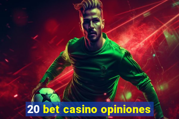 20 bet casino opiniones