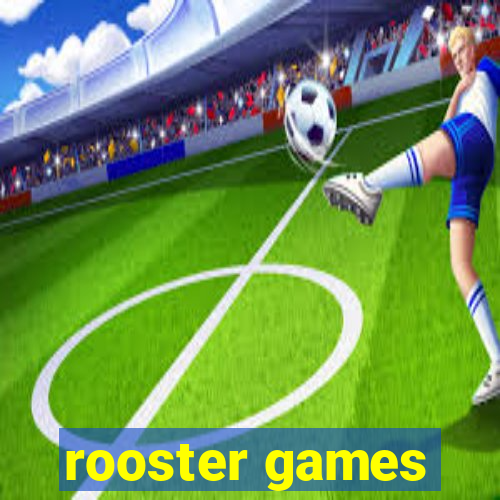 rooster games