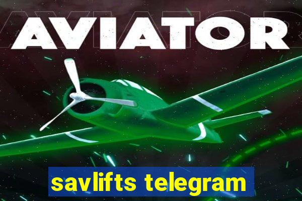 savlifts telegram