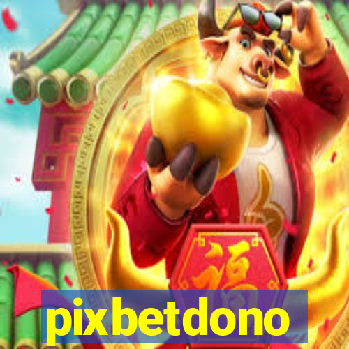 pixbetdono