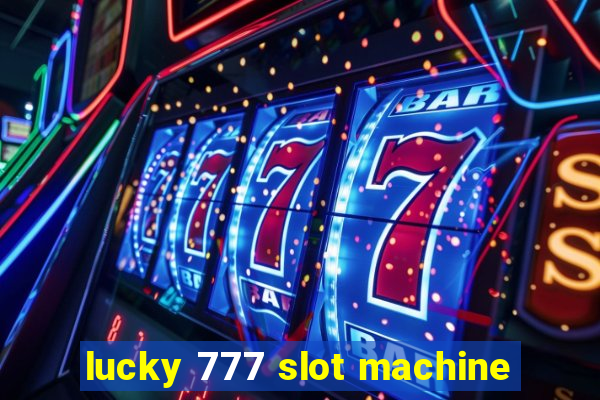 lucky 777 slot machine