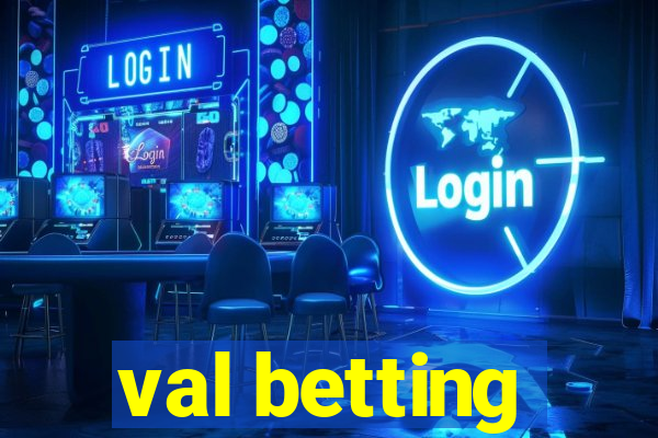 val betting