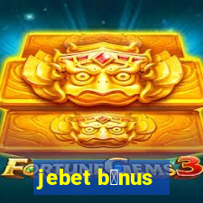 jebet b么nus