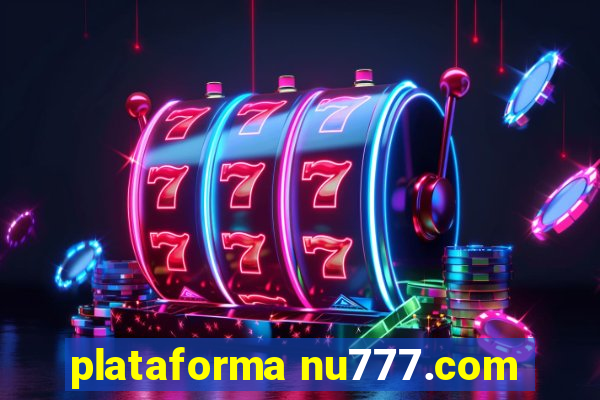 plataforma nu777.com