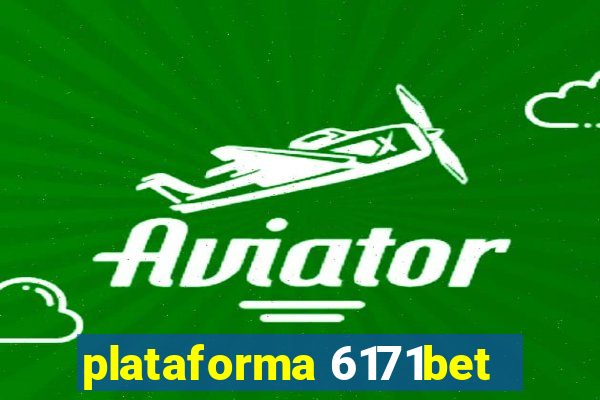 plataforma 6171bet