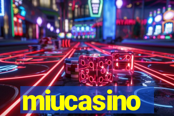 miucasino