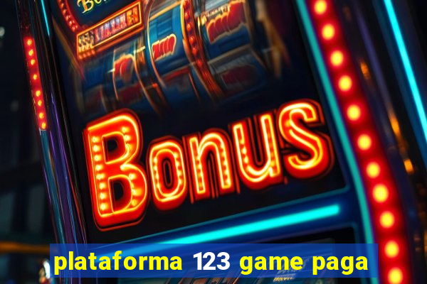 plataforma 123 game paga