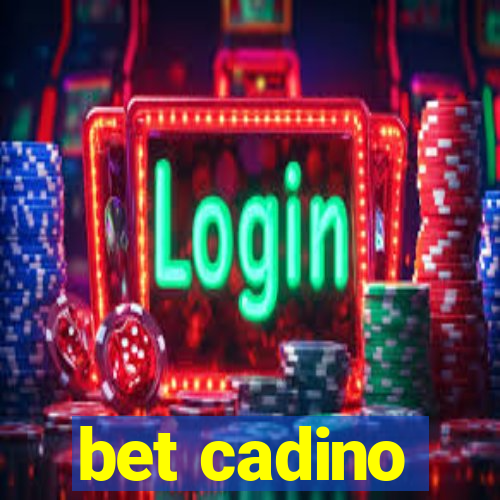 bet cadino