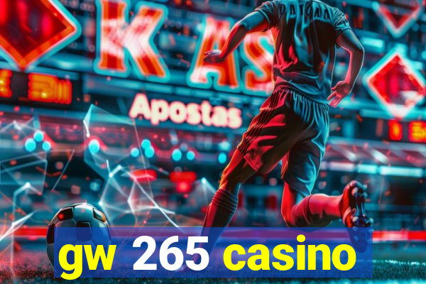 gw 265 casino