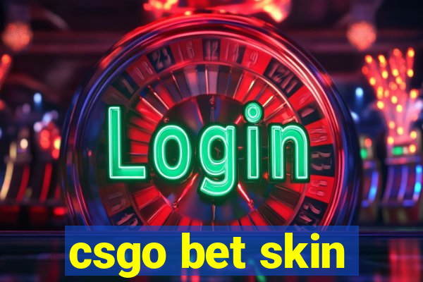 csgo bet skin