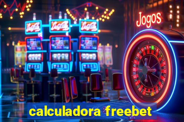 calculadora freebet