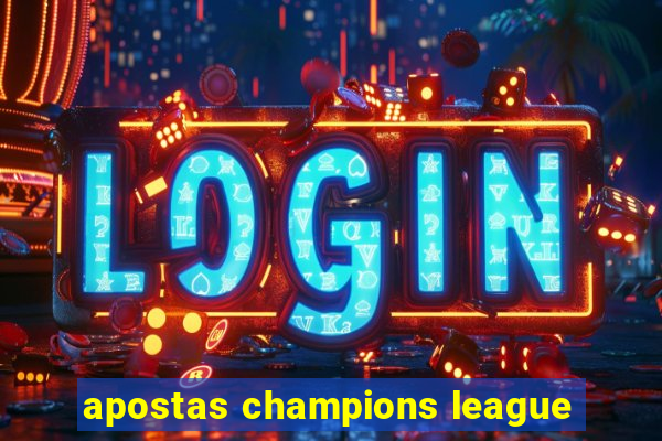 apostas champions league