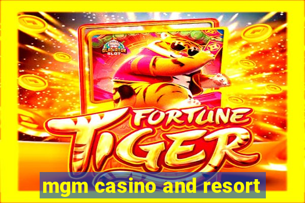 mgm casino and resort