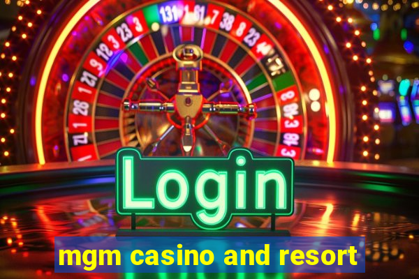 mgm casino and resort