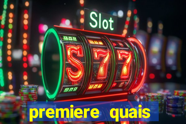 premiere quais jogos passam