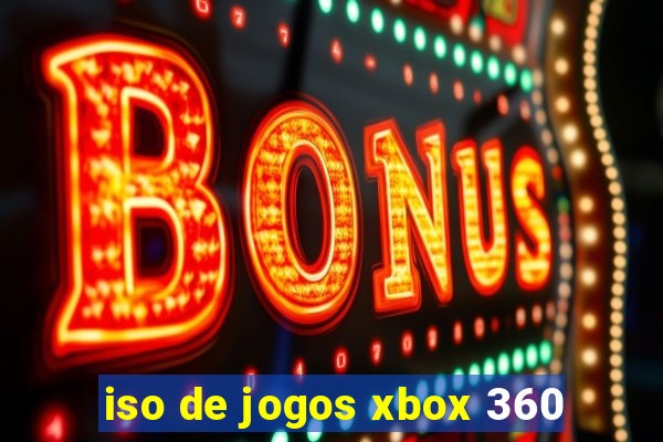 iso de jogos xbox 360