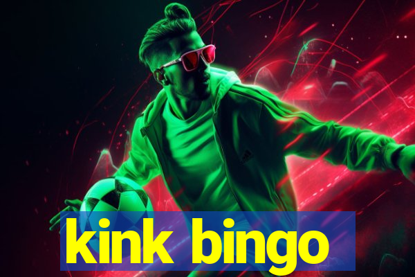 kink bingo