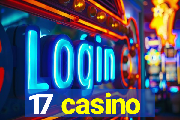 17 casino