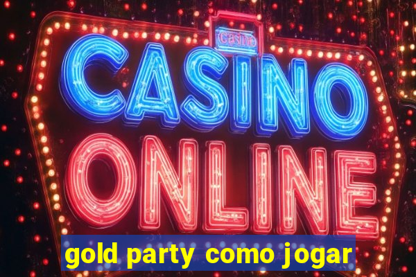 gold party como jogar