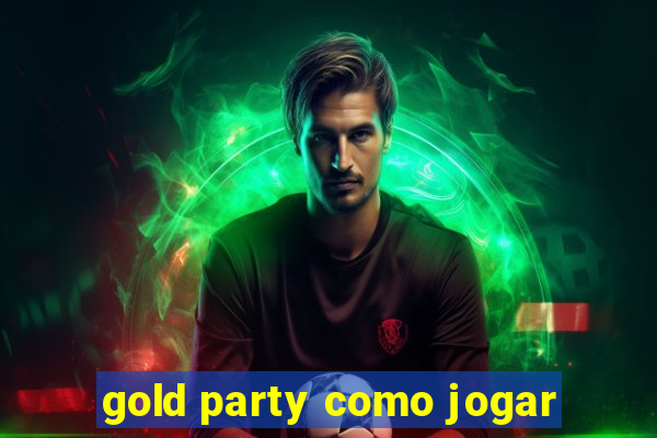 gold party como jogar