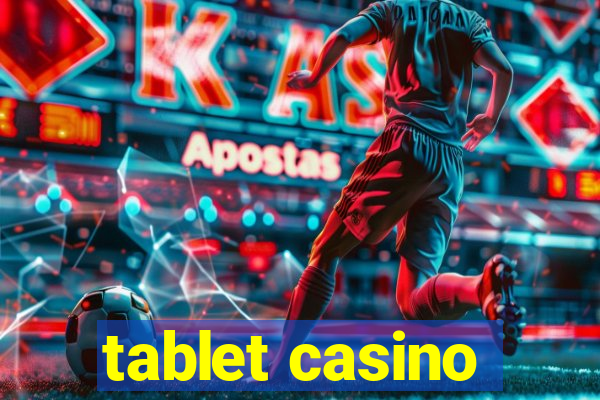 tablet casino