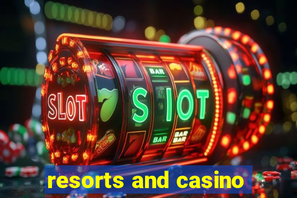 resorts and casino