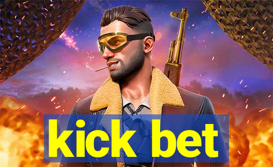 kick bet