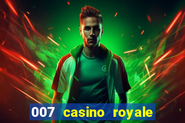 007 casino royale 2006 go filmes