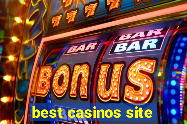 best casinos site