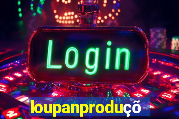 loupanproduções