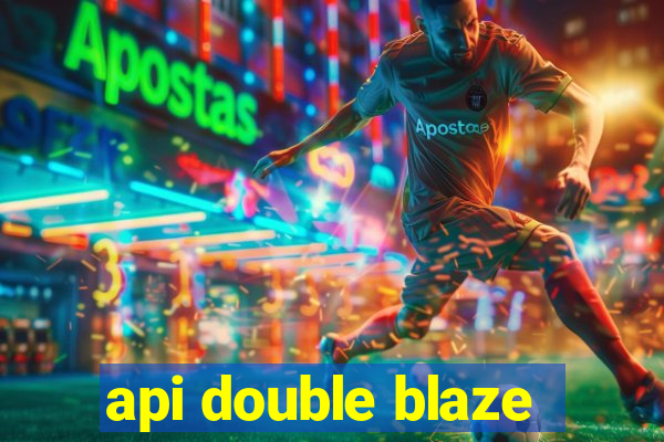 api double blaze