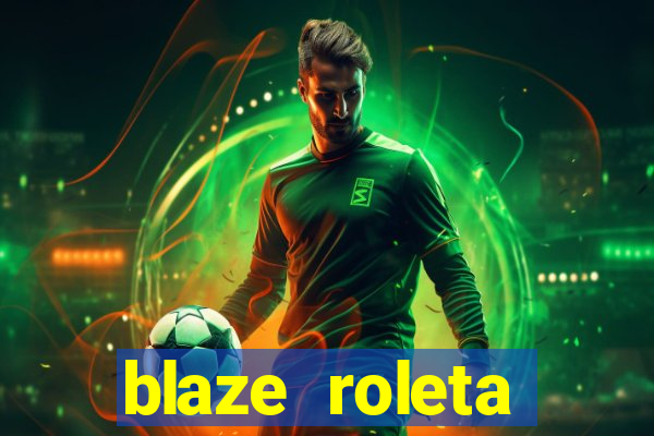 blaze roleta apostas online