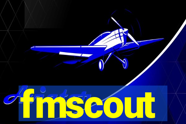 fmscout