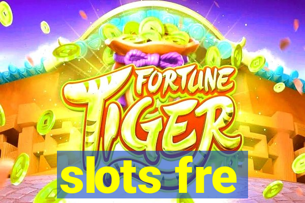 slots fre