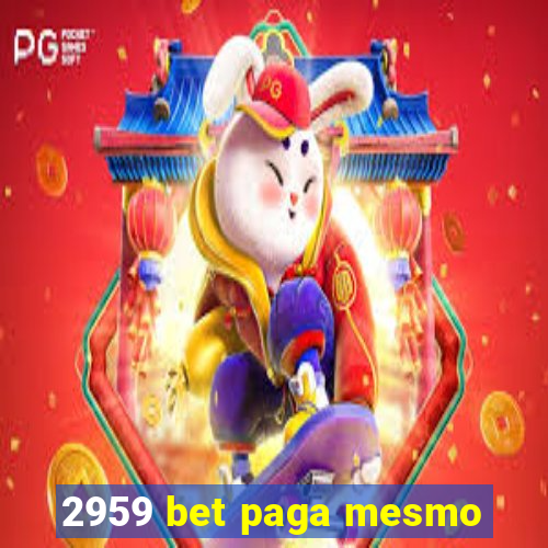 2959 bet paga mesmo