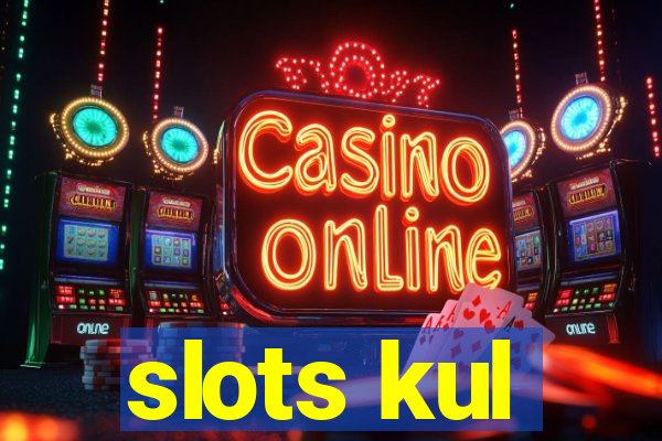 slots kul