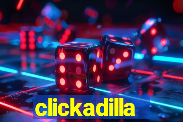 clickadilla