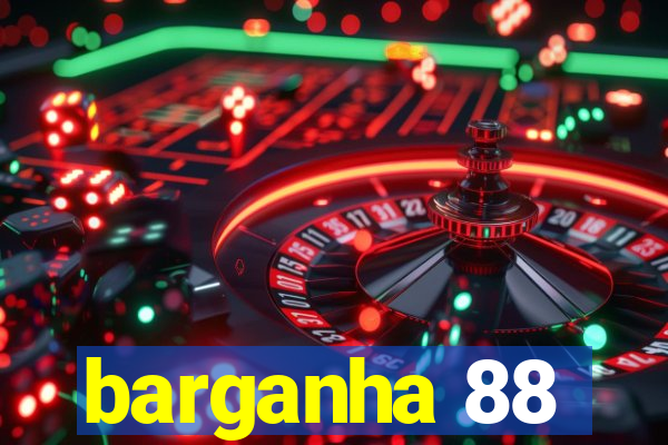 barganha 88