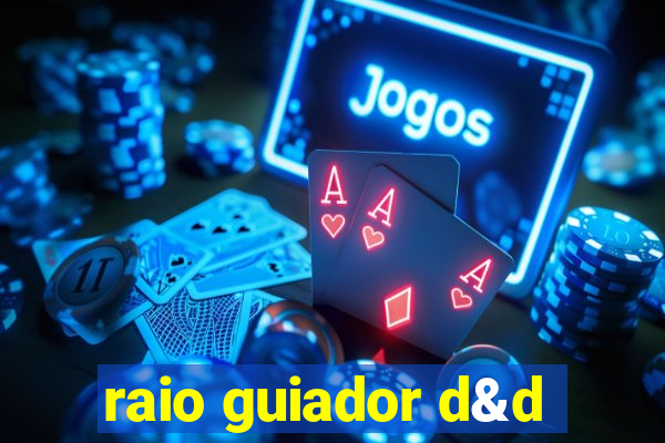 raio guiador d&d