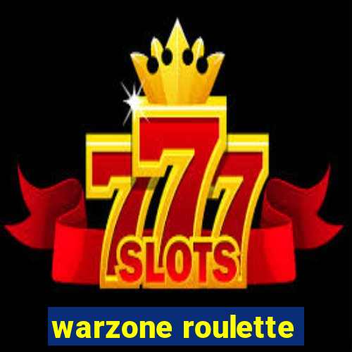 warzone roulette