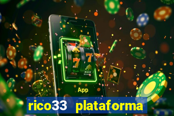 rico33 plataforma de jogos