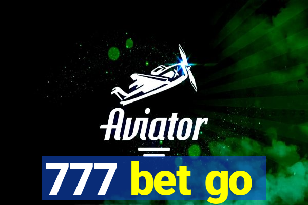 777 bet go