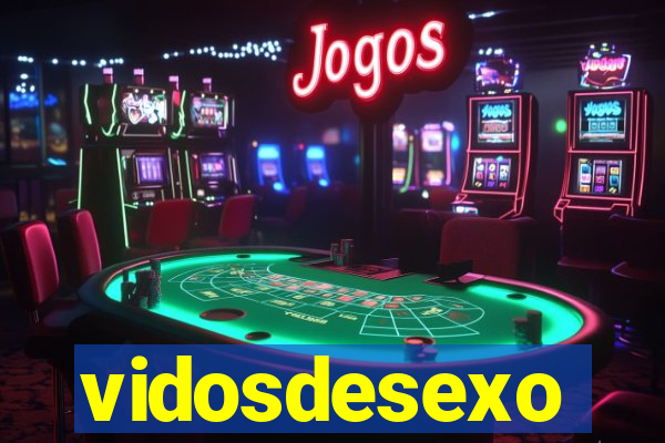 vidosdesexo