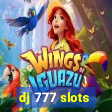 dj 777 slots