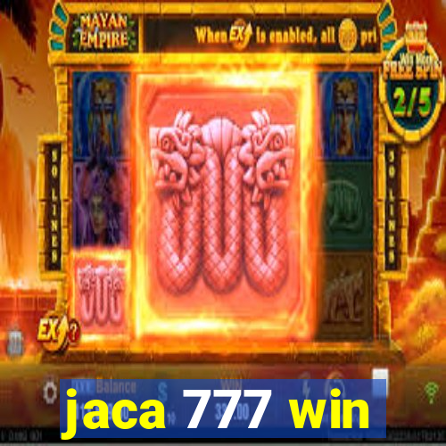 jaca 777 win