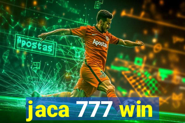 jaca 777 win