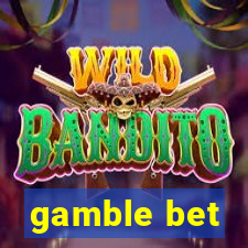 gamble bet