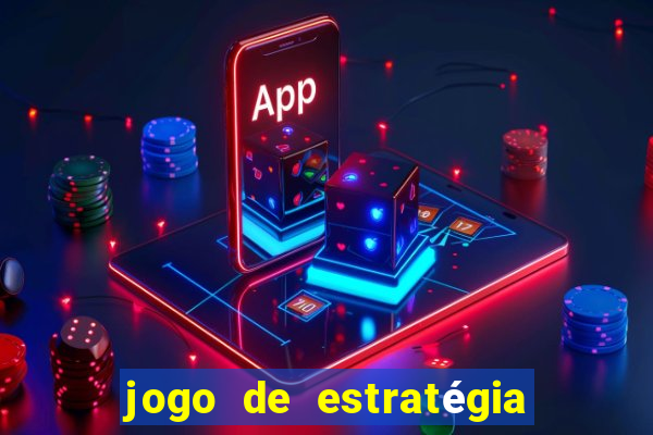 jogo de estratégia para celular