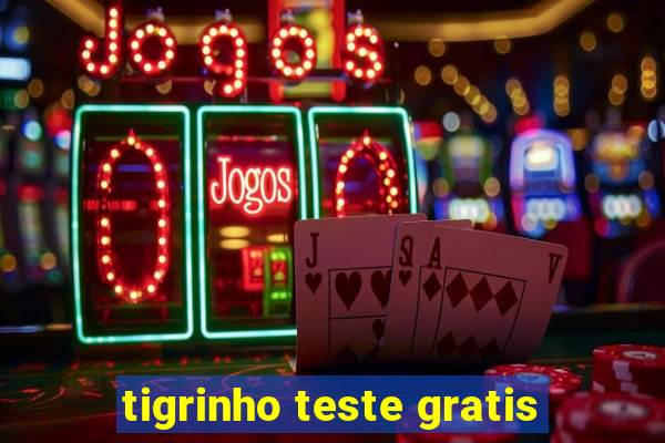 tigrinho teste gratis